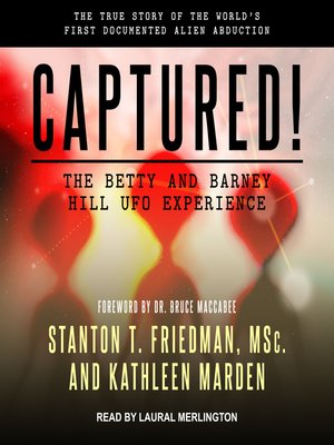 cover image of Captured! the Betty and Barney Hill UFO Experience